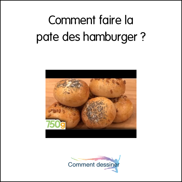 Comment faire la pate des hamburger